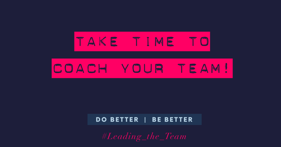 take time to coach your team